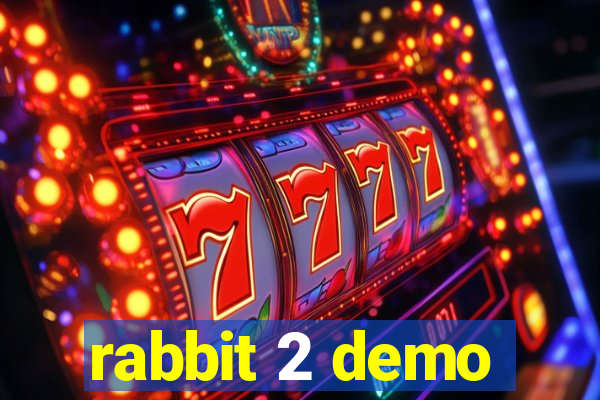 rabbit 2 demo